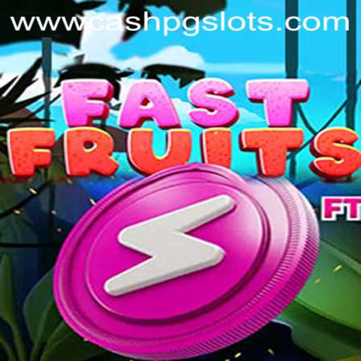 FastFruits: A Thrilling Adventure in the World of Cash PG Slots
