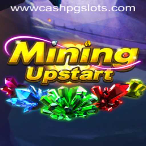 Exploring the World of MiningUpstart: An Exciting Adventure in Cash PG Slots